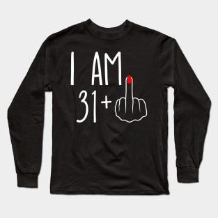 Vintage 32nd Birthday I Am 31 Plus 1 Middle Finger Long Sleeve T-Shirt